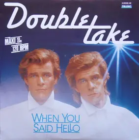 Double Take - When You Said Hello