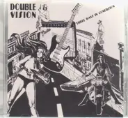 Double Vision - Three days in confusion