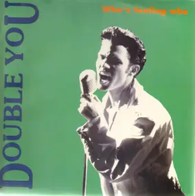 Double You - Who's Fooling Who