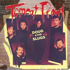 Doug & the Slugs - Tomcat Prowl / Must Be The Rain