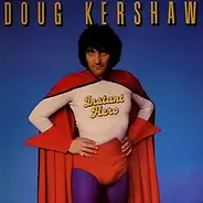 Doug Kershaw - Instant Hero