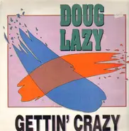 Doug Lazy - Gettin' Crazy