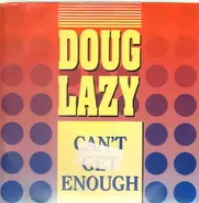 Doug Lazy - Can't Get Enough