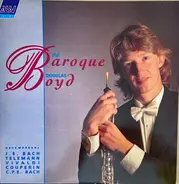 Bach / Telemann / Vivaldi / Couperin a.o. - The Baroque Douglas Boyd