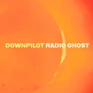 Downpilot - Radio Ghost