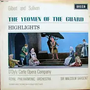 Gilbert & Sullivan - The Yeoman Of The Guard - Highlights