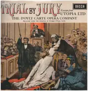 Gilbert & Sullivan - Trial By Jury / Utopia Ltd.
