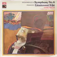 Shostakovich /  Prokofiev - Symphony No. 6 / Lieutenant Kijé