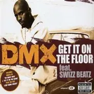 DMX Feat. Swizz Beatz - Get It On The Floor