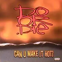 Do or Die - Can U Make It Hot