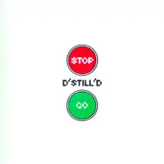 D'Still'D - Stop / Go