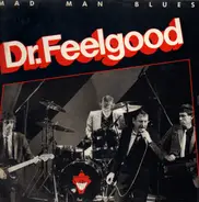 Dr. Feelgood - Mad Man Blues