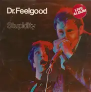 Dr. Feelgood - Stupidity