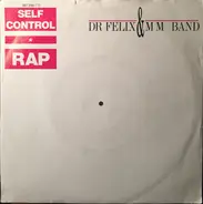 Dr. Felix and MM Band - Self Control * Rap