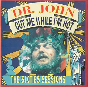 Dr. John - Cut Me While I'm Hot