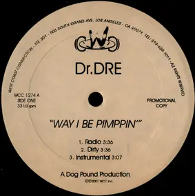Dr. Dre - Way I Be Pimppin / My Life
