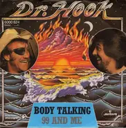 Dr. Hook - Body Talking / 99 And Me