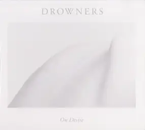 The Drowners - On Desire
