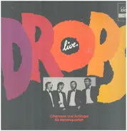 Drops - live. - Chansons und Schlager für Herrenquartett