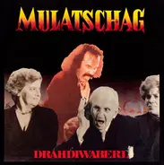 Drahdiwaberl - Mulatschag