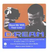 D:Ream - Shoot me with your love