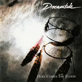 Dreamtide - Here Comes The Flood