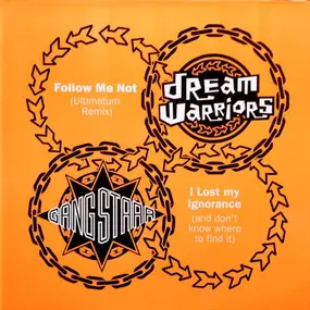Dream Warriors - Follow Me Not / I Lost My Ignorance (And Don't Know Where To Find It)