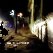 Dwayne Sodahberk - Unfortunetly