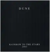 Dune - Rainbow To The Stars 2003