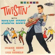 Duane Eddy & His 'Twangy' Guitar And The Rebels - Twistin' with Duane Eddy