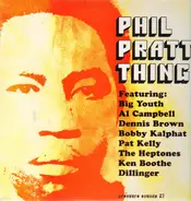 Big Youth, Dennis Brown, Pat Kelly a.o. - Phil Pratt Thing