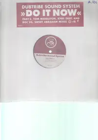 Dubtribe Sound System - Do It Now (Part 2)