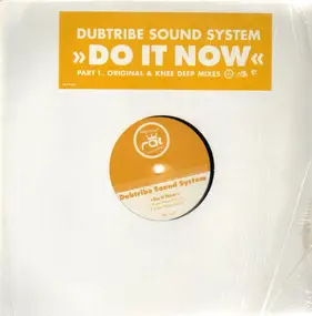 Dubtribe Sound System - Do it now