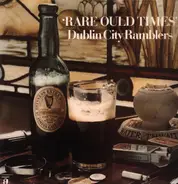 Dublin City Ramblers - Rare Ould Times