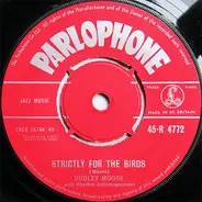 Dudley Moore / Dudley Moore Trio - Strictly For The Birds