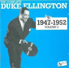 Duke Ellington - The Complete Duke Ellington 1947 - 1952 Volume 3