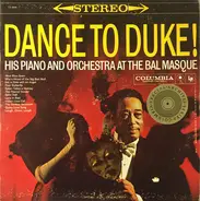 Duke Ellington - Dance To Duke! His Piano And Orchestra At The Bal Masque