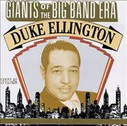 Duke Ellington - Giants of the Big Band Era