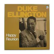 Duke Ellington - Happy Reunion