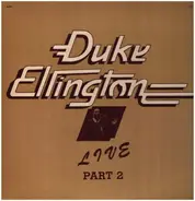 Duke Ellington - Live Part 2
