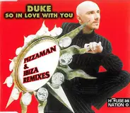Duke - So In Love With You (Pizzaman & Ibiza Remixes)