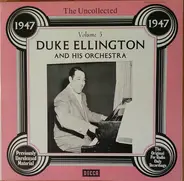 Duke Ellington And His Orchestra - The Uncollected Vol. 5 - 1947