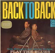 Duke Ellington, Johnny Hodges - Back To Back
