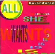 Duran Duran - All She Wants Is