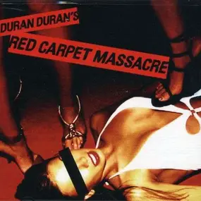 Duran Duran - Red Carpet Massacre