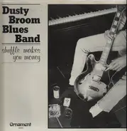 Dusty Broom Blues Band - Shuffle Makes You Money