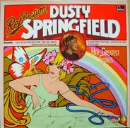 Dusty Springfield - Reflection - Her Greatest Songs