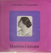 Dusolina Giannini - Lebendige Vergangenheit