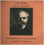 Dvorak - Aus der neuen Welt, Philharmonia Hungarica, W.A.Albert