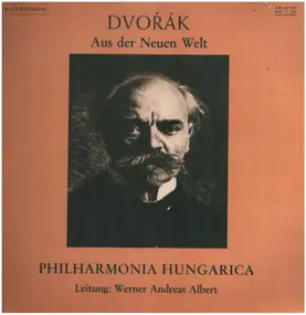 Antonin Dvorak - Aus der neuen Welt, Philharmonia Hungarica, W.A.Albert